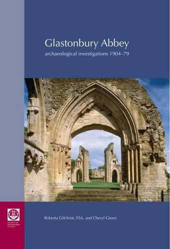 Cover image for Glastonbury Abbey: archaeological investigations 1904-79