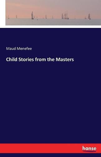 Cover image for Child Stories from the Masters