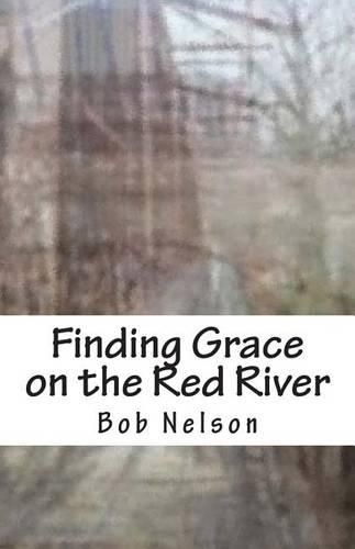 Finding Grace on the Red River