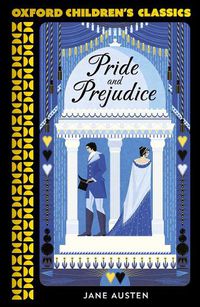 Cover image for Oxford Children's Classics: Pride and Prejudice