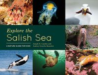 Cover image for Explore the Salish Sea: A Nature Guide for Kids