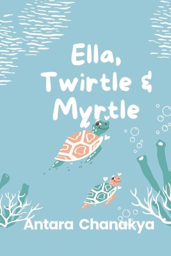 Cover image for Ella, Twirtle and Myrtle