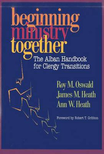 Cover image for Beginning Ministry Together: The Alban Handbook for Clergy Transitions