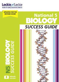 Cover image for National 5 Biology Success Guide: Revise for Sqa Exams