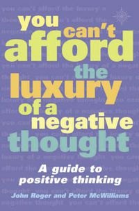 Cover image for You Can't Afford the Luxury of a Negative Thought