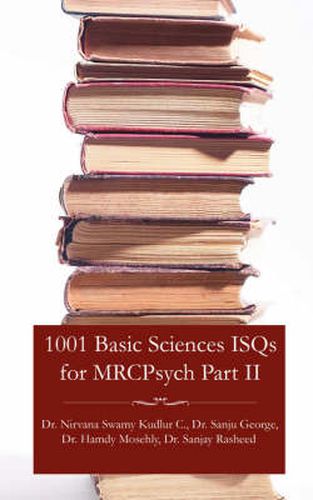 1001 Basic Sciences ISQs for MRCPsych Part II