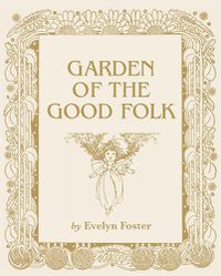 Cover image for Garden of the Good Folk