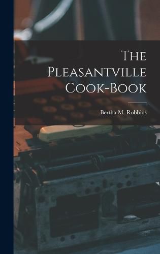 Cover image for The Pleasantville Cook-Book