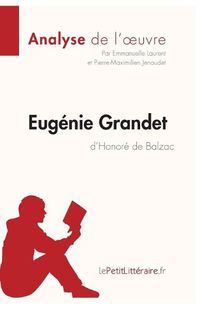 Cover image for Eugenie Grandet d'Honore de Balzac (Analyse de l'oeuvre): Comprendre la litterature avec lePetitLitteraire.fr