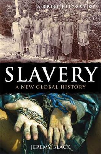 Cover image for A Brief History of Slavery: A New Global History