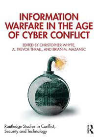 Cover image for Information warfare in the age of cyber conflict