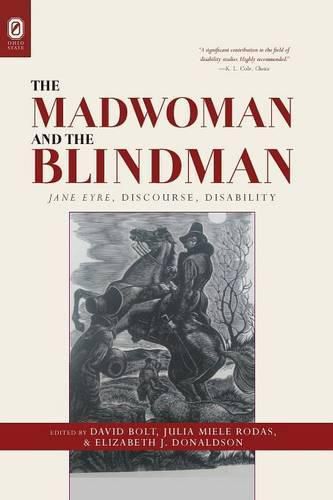 Cover image for The Madwoman and the Blindman: Jane Eyre, Discourse, Disability