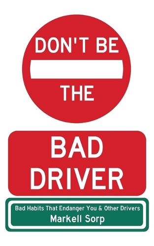 Cover image for Don't Be The Bad Driver