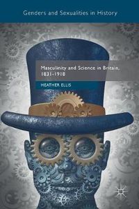 Cover image for Masculinity and Science in Britain, 1831-1918