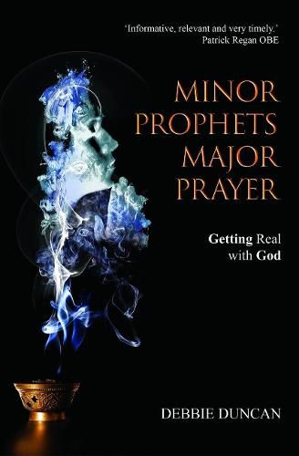 Cover image for Minor Prophets, Major Prayer: Getting Real with God