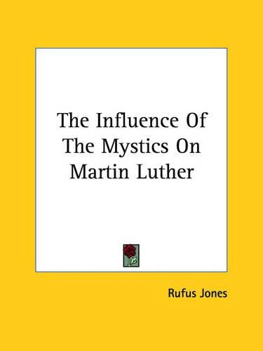 Cover image for The Influence of the Mystics on Martin Luther