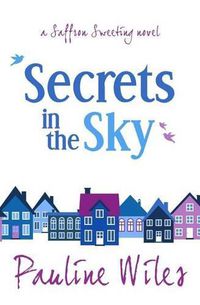 Cover image for Secrets in the Sky: a Saffron Sweeting novel