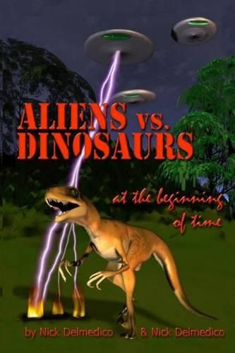 Cover image for Aliens vs. Dinosaurs at the Beginning of Time