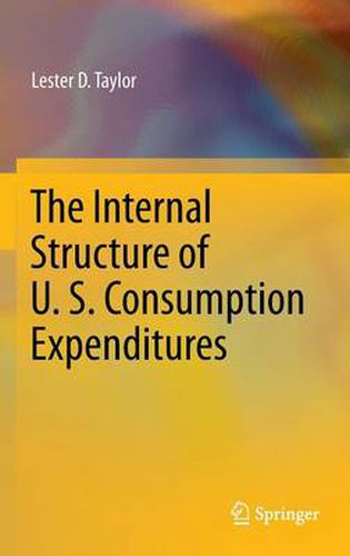 Cover image for The Internal Structure of U. S. Consumption Expenditures
