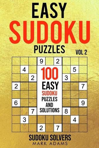 Easy Sudoku Puzzles: 100 Easy Sudoku Puzzles And Solutions