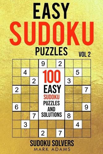 Cover image for Easy Sudoku Puzzles: 100 Easy Sudoku Puzzles And Solutions