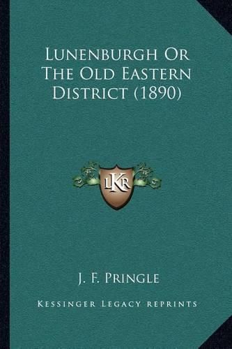 Lunenburgh or the Old Eastern District (1890)