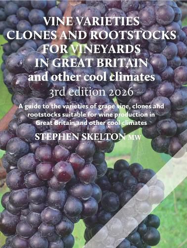 Cover image for Vine Varieties, Clones and Rootstocks for Vineyards in Great Britain - 3rd Edition