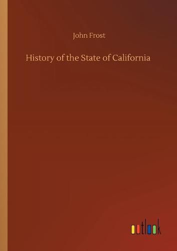 Cover image for History of the State of California