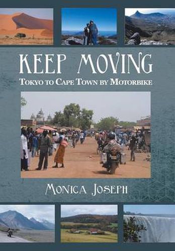 Cover image for Keep Moving: Tokyo to Cape Town by Motorbike