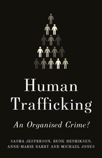 Cover image for Human Trafficking: An Organised Crime?