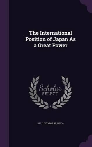 Cover image for The International Position of Japan as a Great Power