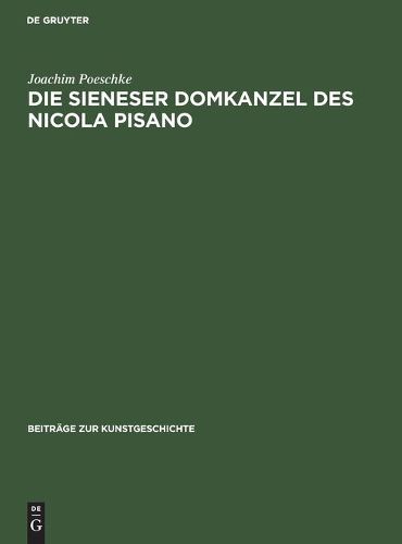 Cover image for Die Sieneser Domkanzel Des Nicola Pisano