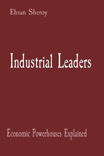 Cover image for Industrial Leaders: Economic Powerhouses Explained