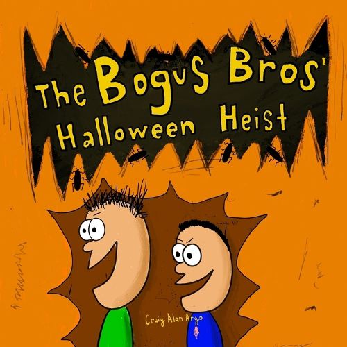 Cover image for The Bogus Bros' Halloween Heist