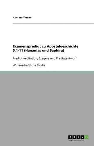 Cover image for Examenspredigt zu Apostelgeschichte 5,1-11 (Hananias und Saphira): Predigtmeditation, Exegese und Predigtentwurf