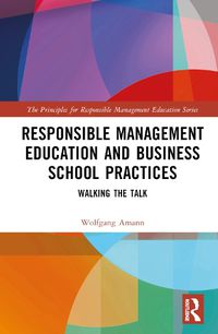 Cover image for Responsible Management Education and Business School Practices