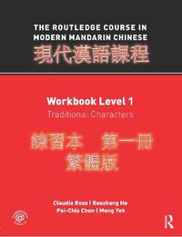 Cover image for The Routledge Course in Modern Mandarin Chinese: Workbook Level 1: Traditional Characters