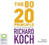 Cover image for The 80/20 Principle: The Secret of Achieving More with Less