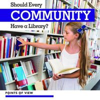 Cover image for Should Every Community Have a Library?