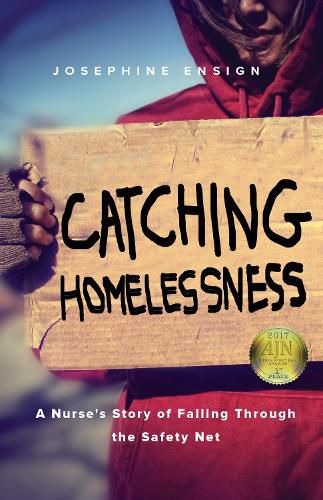 Cover image for Catching Homelessness: A Nurse's Story of Falling Through the Safety Net