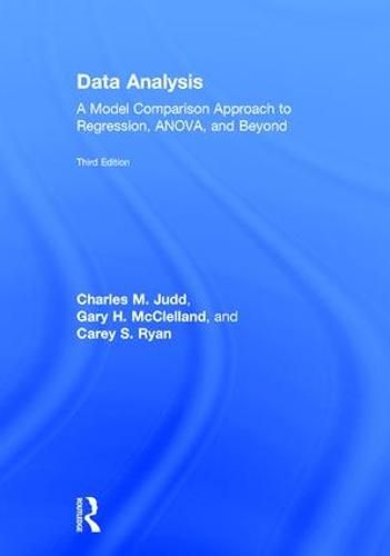 Cover image for Data Analysis: A Model Comparison Approach to Regression, ANOVA, and Beyond