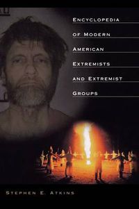 Cover image for Encyclopedia of Modern American Extremists and Extremist Groups