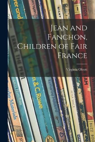 Jean and Fanchon, Children of Fair France