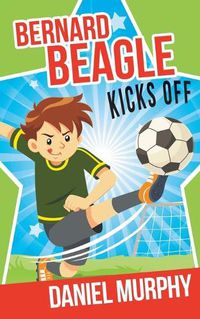 Cover image for Bernard Beagle Kicks Off