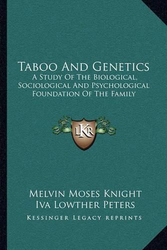 Cover image for Taboo and Genetics: A Study of the Biological, Sociological and Psychological Foundation of the Family