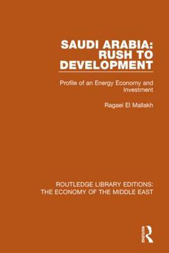 Cover image for Saudi Arabia: Rush to Development: Profile of an Energy Economy and Investment