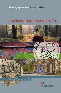 Cover image for Antikenrezeption 2013 N. Chr.