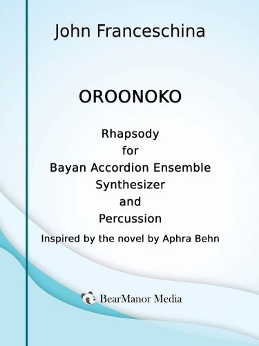 Cover image for Oroonoko - Rhapsody for Bayan Accordion Ensemble Synthesizer and Percussion