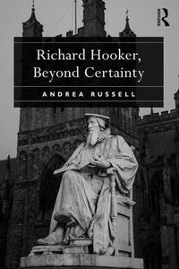 Cover image for Richard Hooker, Beyond Certainty