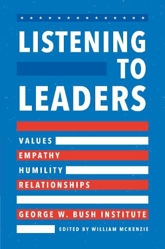 Cover image for Listening to Leaders: Values, Empathy, Humility, and Relationships